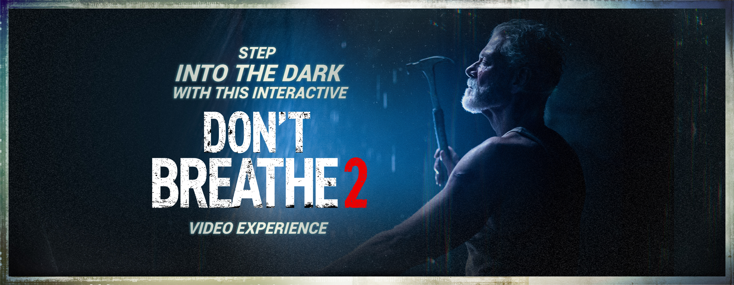 Step Into the Dark with this Interactive Don't Breathe 2 Video Experience