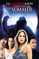 I'LL ALWAYS KNOW WHAT YOU DID LAST SUMMER