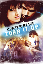 CENTER STAGE: TURN IT UP CENTER STAGE: TURN IT UP
