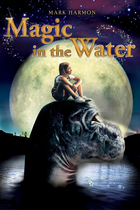 MAGIC IN THE WATER MAGIC IN THE WATER