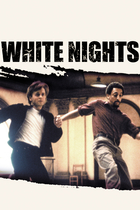 WHITE NIGHTS