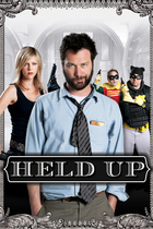 HELD UP (2011) (DTV/FEATURE)