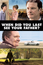 WHEN DID YOU LAST SEE YOUR FATHER?
