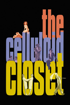 THE CELLULOID CLOSET THE CELLULOID CLOSET