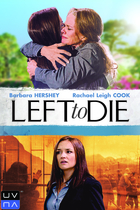 LEFT TO DIE: THE SANDRA AND TAMMI CHASE STORY LEFT TO DIE: THE SANDRA AND TAMMI CHASE STORY