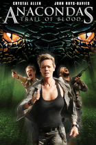 ANACONDAS: TRAIL OF BLOOD