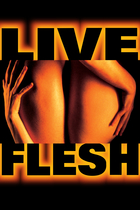LIVE FLESH LIVE FLESH