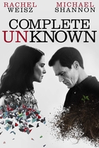 COMPLETE UNKNOWN COMPLETE UNKNOWN
