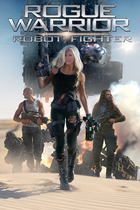 ROGUE WARRIOR: ROBOT FIGHTER ROGUE WARRIOR: ROBOT FIGHTER