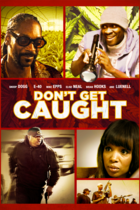DON'T GET CAUGHT DON'T GET CAUGHT
