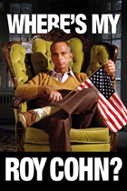 WHERE'S MY ROY COHN? WHERE'S MY ROY COHN?