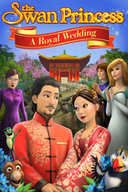 THE SWAN PRINCESS: A ROYAL WEDDING key art THE SWAN PRINCESS: A ROYAL WEDDING key art