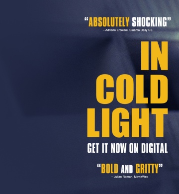 Movie poster for “In Cold Light” featuring a close-up of a serious-looking woman holding a handgun in dim, blue-toned lighting. Large yellow text reads “IN COLD LIGHT” with “Get It Now on Digital” beneath it. Review quotes say “Absolutely Shocking” and “Bold and Gritty.” Cast names listed on the right include Maika Monroe, Troy Kotsur, and Helen Hunt.