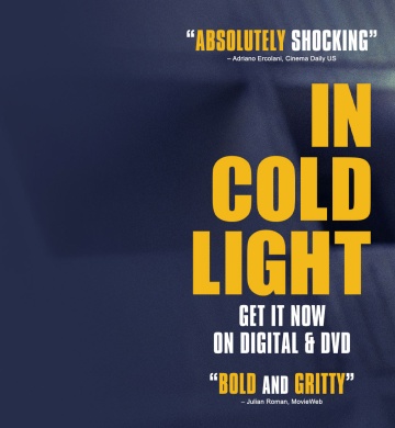 Movie poster for “In Cold Light” featuring a close-up of a serious-looking woman holding a handgun in dim, blue-toned lighting. Large yellow text reads “IN COLD LIGHT” with “Get It Now on Digital” beneath it. Review quotes say “Absolutely Shocking” and “Bold and Gritty.” Cast names listed on the right include Maika Monroe, Troy Kotsur, and Helen Hunt.