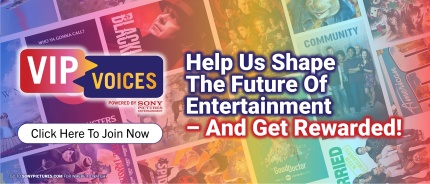 VIP Voices Help us shape the future of entertainment - and get rewarded. Click here to join now.