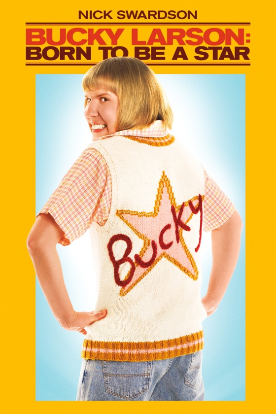 BUCKY LARSON: BORN TO BE A STAR BUCKY LARSON: BORN TO BE A STAR