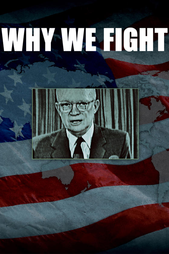 WHY WE FIGHT WHY WE FIGHT