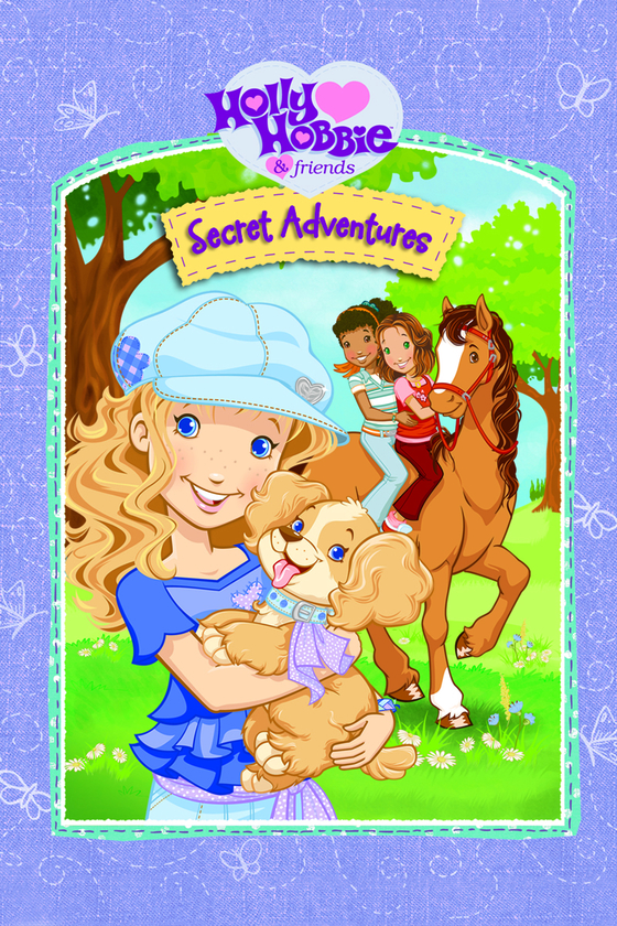 HOLLY HOBBIE: SECRET ADVENTURES HOLLY HOBBIE: SECRET ADVENTURES