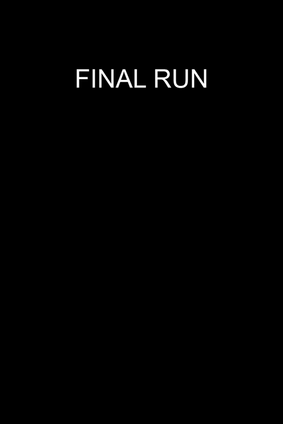 FINAL RUN FINAL RUN