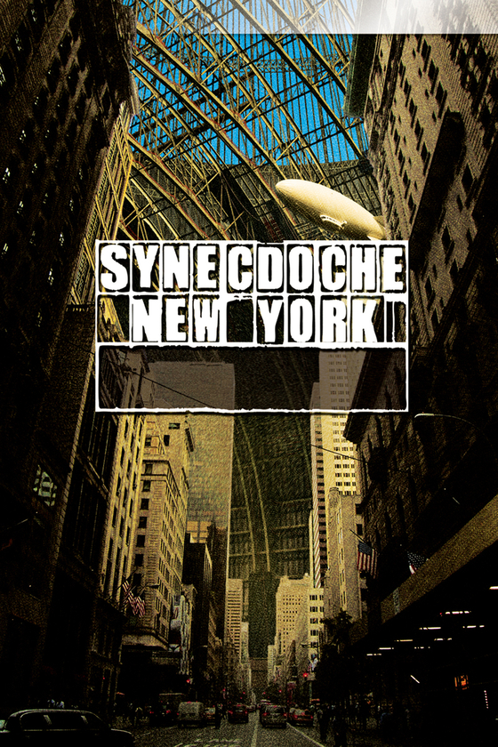 SYNECDOCHE, NEW YORK SYNECDOCHE, NEW YORK