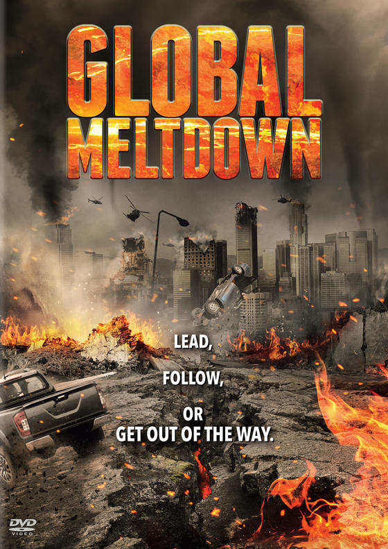 GLOBAL MELTDOWN GLOBAL MELTDOWN