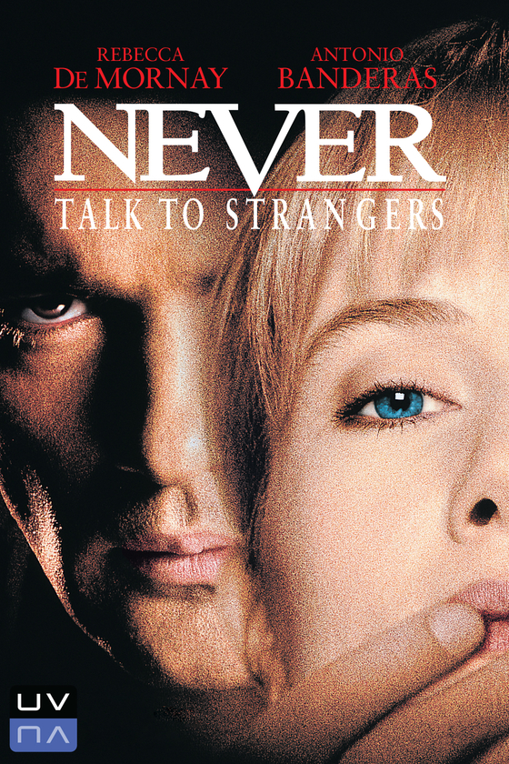 NEVER TALK TO STRANGERS NEVER TALK TO STRANGERS