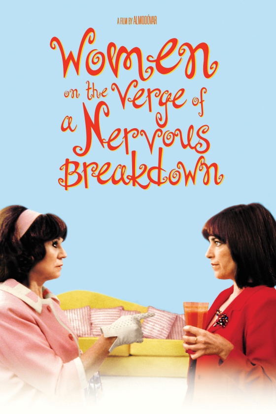 WOMEN ON THE VERGE OF A NERVOUS BREAKDOWN WOMEN ON THE VERGE OF A NERVOUS BREAKDOWN