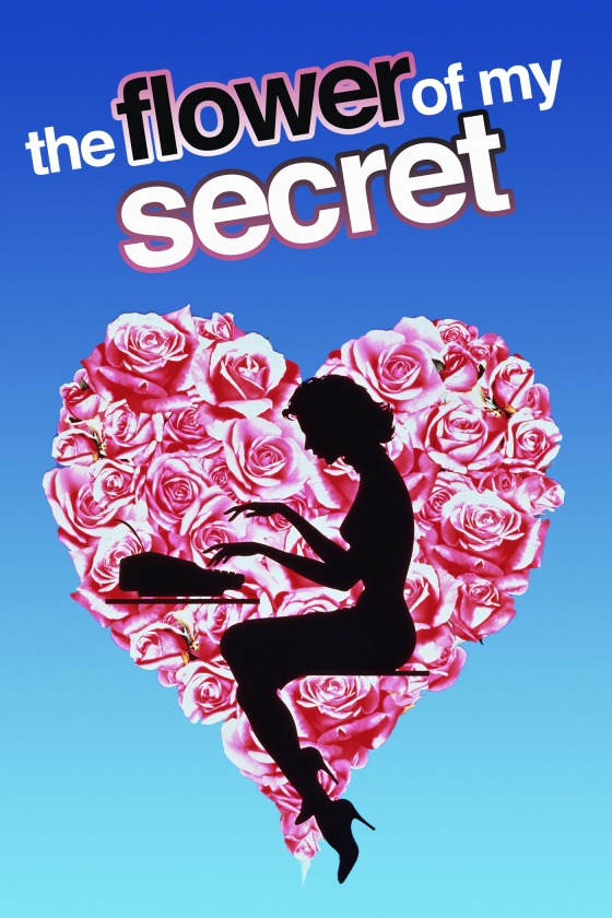 THE FLOWER OF MY SECRET THE FLOWER OF MY SECRET