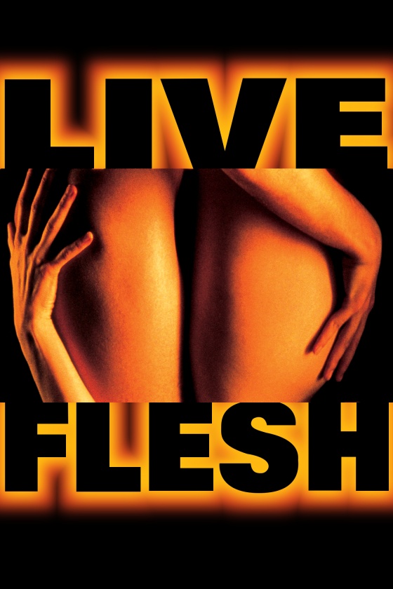 LIVE FLESH LIVE FLESH
