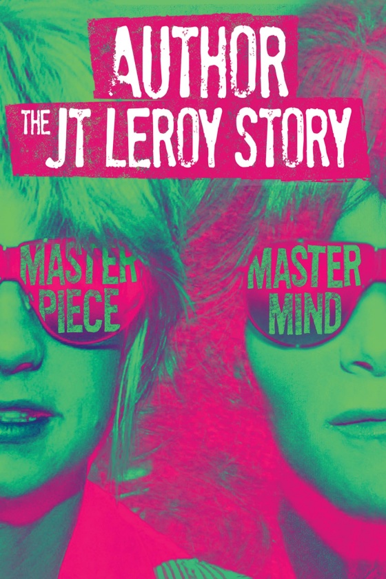 AUTHOR: THE JT LEROY STORY AUTHOR: THE JT LEROY STORY
