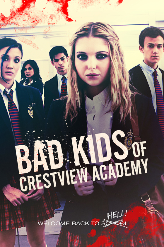 BAD KIDS OF CRESTVIEW ACADEMY BAD KIDS OF CRESTVIEW ACADEMY