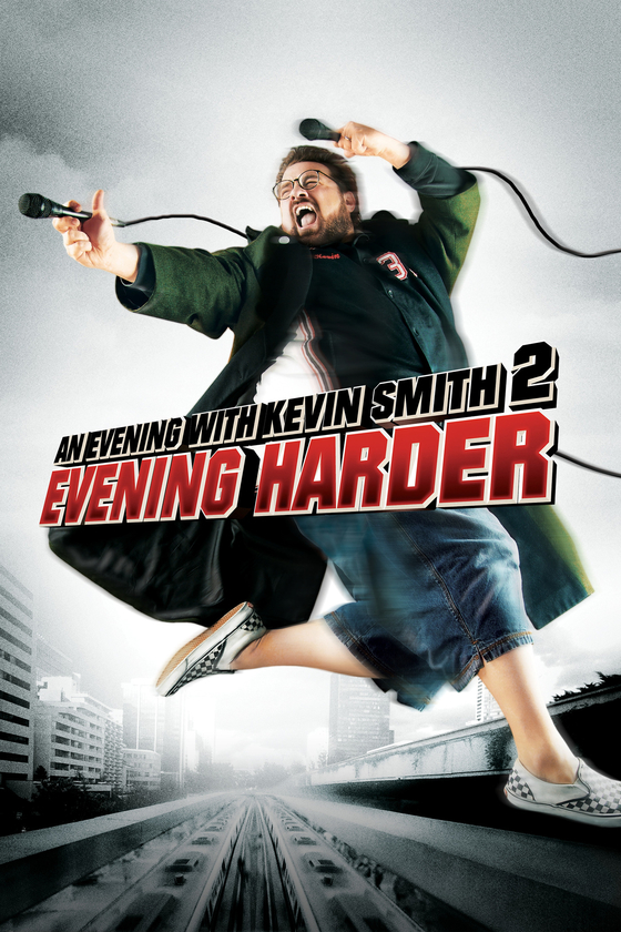 AN EVENING WITH KEVIN SMITH 2: EVENING HARDER AN EVENING WITH KEVIN SMITH 2: EVENING HARDER