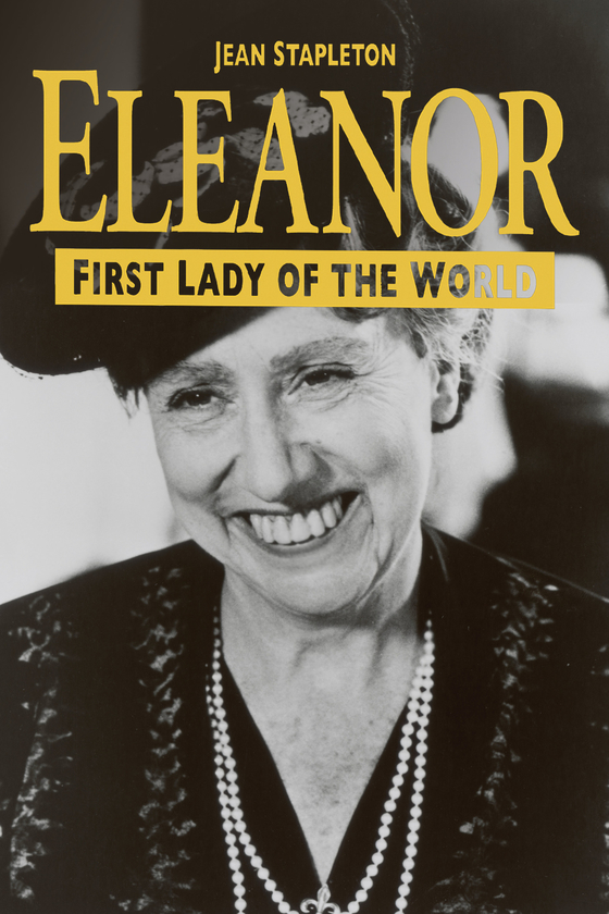 ELEANOR, FIRST LADY OF THE WORLD