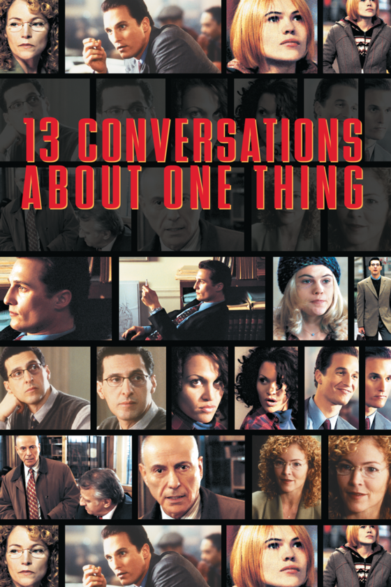 13 CONVERSATIONS ABOUT ONE THING 13 CONVERSATIONS ABOUT ONE THING