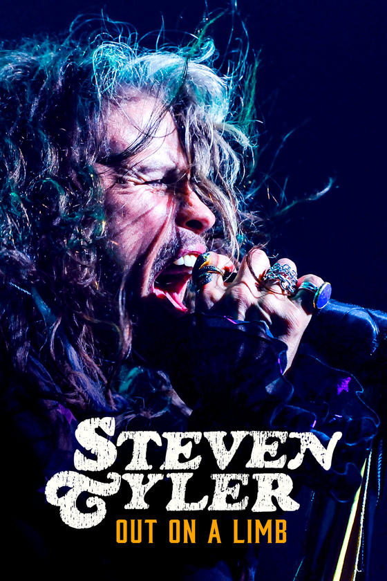 STEVEN TYLER: OUT ON A LIMB STEVEN TYLER: OUT ON A LIMB