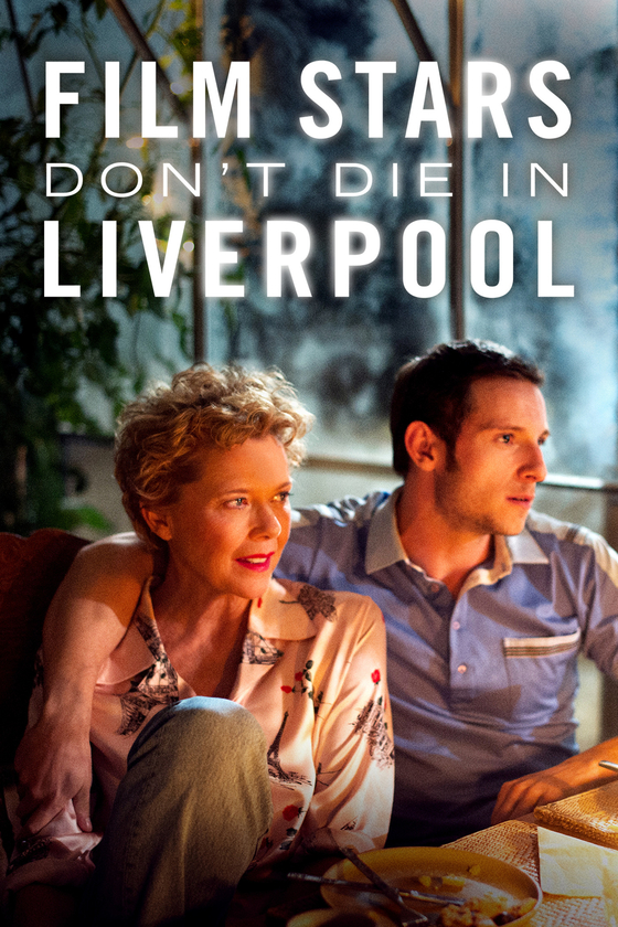 FILM STARS DON'T DIE IN LIVERPOOL