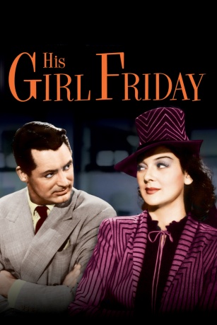 HIS GIRL FRIDAY HIS GIRL FRIDAY