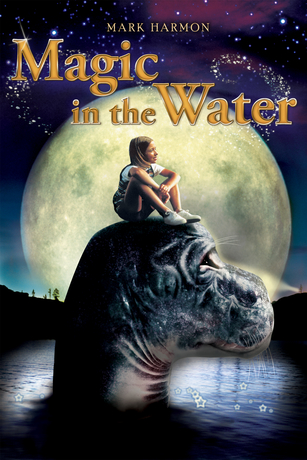 MAGIC IN THE WATER MAGIC IN THE WATER