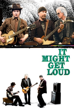 IT MIGHT GET LOUD IT MIGHT GET LOUD