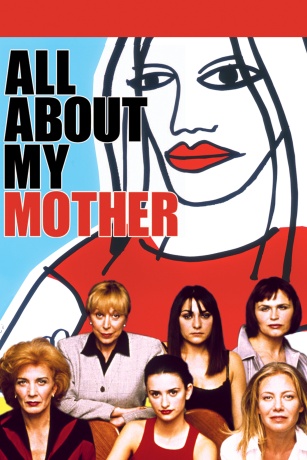 ALL ABOUT MY MOTHER ALL ABOUT MY MOTHER